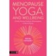 Menopause Yoga™ and Wellbeing: A Daily Practice Guide for Perimenopause to Second Spring