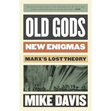 Old Gods, New Enigmas: Marx's Lost Theory