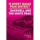 15 Short Walks in the Peak District - Bakewell and the White Peak