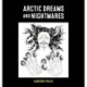 Arctic Dreams and Nightmares