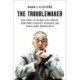 The Troublemaker: How Jimmy Lai Became a Billionaire, Hong Kong's Greatest Dissident, and China's Most Feared Critic