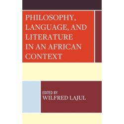 Philosophy, Language, and Literature in an African Context