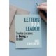 Letters to a Leader: Twelve Lessons in Being a Leader