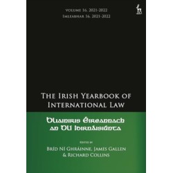 The Irish Yearbook of International Law, Volume 16, 2021-2022
