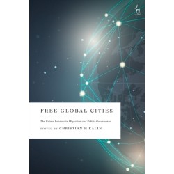 Free Global Cities: The Future Leaders in Migration and Public Governance