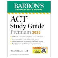 ACT Study Guide Premium, 2025: 6 Practice Tests + Comprehensive Review + Online Practice