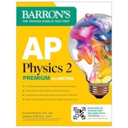 AP Physics 2 Premium, Fourth Edition: Prep Book with 4 Practice Tests + Comprehensive Review + Online Practice (2025)