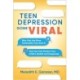 Teen Depression Gone Viral: Why Kids Are More Vulnerable Than Ever and How You Can Protect Your Child's Health and Happiness