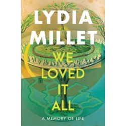 We Loved It All: A Memory of Life