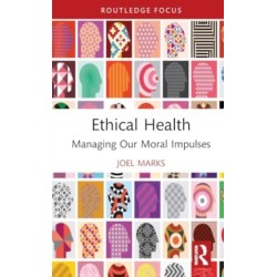 Ethical Health: Managing Our Moral Impulses
