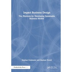 Impact Business Design: The Playbook for Developing Sustainable Business Models