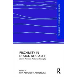 Proximity in Design Research: People, Processes, Products, Philosophy