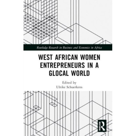 West African Women Entrepreneurs in a Glocal World