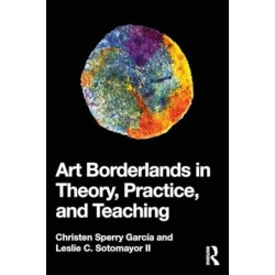 Art Borderlands in Theory, Practice, and Teaching