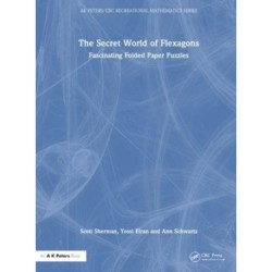 The Secret World of Flexagons: Fascinating Folded Paper Puzzles