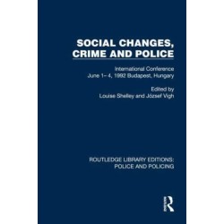 Social Changes, Crime and Police: International Conference June 1– 4, 1992 Budapest, Hungary
