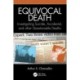 Equivocal Death: Investigating Suicide, Accidental, and other Questionable Deaths