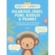 Cheeky Monkey - Hilarious Jokes, Puns, Riddles & Pranks: A Tickle-Your-Funny-Bone Book for Silly Kids Who Love to LOL