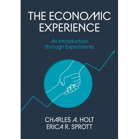 The Economic Experience: An Introduction through Experiments