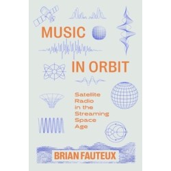 Music in Orbit: Satellite Radio in the Streaming Space Age