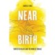 Near Birth: Contested Values and the Work of Doulas