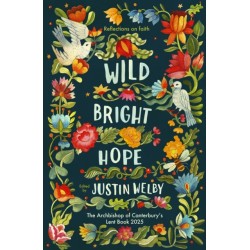 Wild Bright Hope: Reflections on Faith - The Big Church Read Lent Book 2025