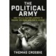 The Political Army: How the U.S. Military Learned to Manage the Media and Public Opinion