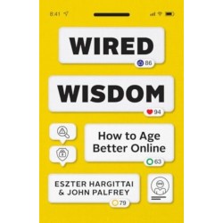 Wired Wisdom: How to Age Better Online
