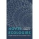 Novel Ecologies: Nature Remade and the Illusions of Tech