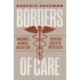 Borders of Care: Immigrants, Migrants, and the Fight for Health Care in the United States