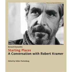 Starting Places: A Conversation with Robert Kramer