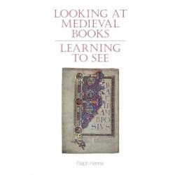 Looking at Medieval Books: Learning to See