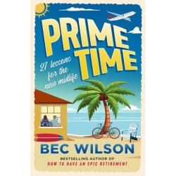 Prime Time: 27 lessons for the new midlife