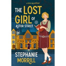 The Lost Girl of Astor Street: A Piper Sail Mystery