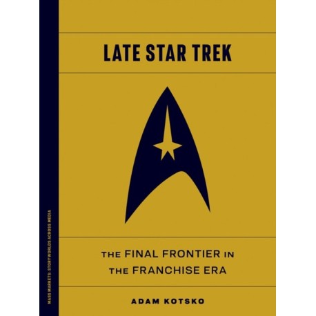 Late Star Trek: The Final Frontier in the Franchise Era