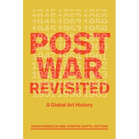 Postwar Revisited: A Global Art History