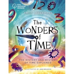 The Wonders of Time: The history and mystery of time explained