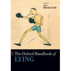 The Oxford Handbook of Lying