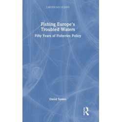 Fishing Europe's Troubled Waters: Fifty Years of Fisheries Policy