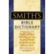 Smith's Bible Dictionary: More than 6,000 Detailed Definitions, Articles, and Illustrations