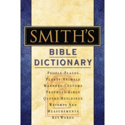 Smith's Bible Dictionary: More than 6,000 Detailed Definitions, Articles, and Illustrations