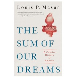 The Sum of Our Dreams: A Concise History of America