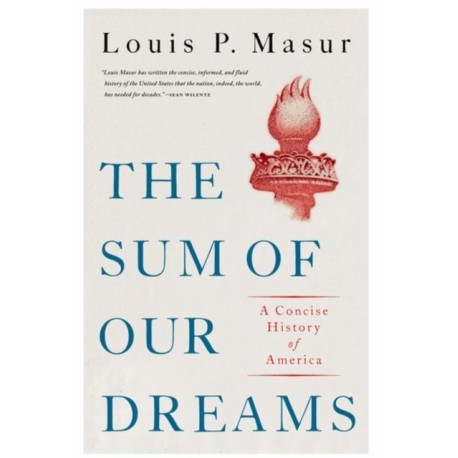 The Sum of Our Dreams: A Concise History of America