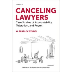 Canceling Lawyers: Case Studies of Accountability, Toleration, and Regret