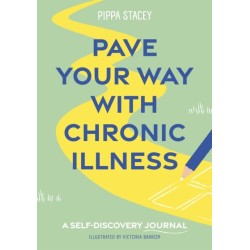 Pave Your Way with Chronic Illness: A Self-Discovery Journal