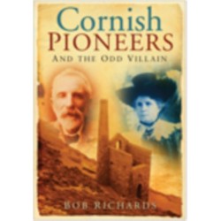 Cornish Pioneers and the Odd Villain