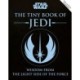 Star Wars: The Tiny Book of Jedi (Tiny Book): Wisdom from the Light Side of the Force