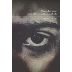 Witness Literature: Culture, Memory and Contested Truths