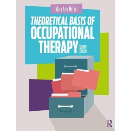 Theoretical Basis of Occupational Therapy