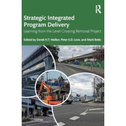 Strategic Integrated Program Delivery: Learning from the Level Crossing Removal Project